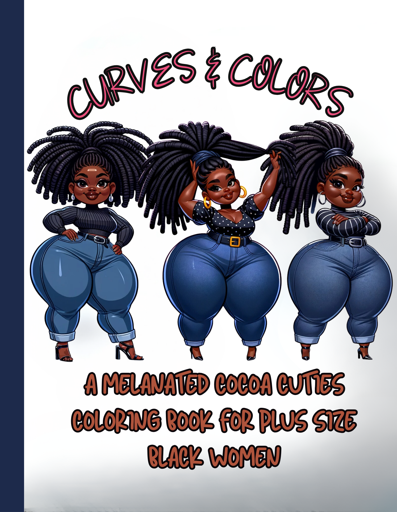 Curves And Colors A Melanated Cocoa Cuties Coloring Book For Plus Size Black Women