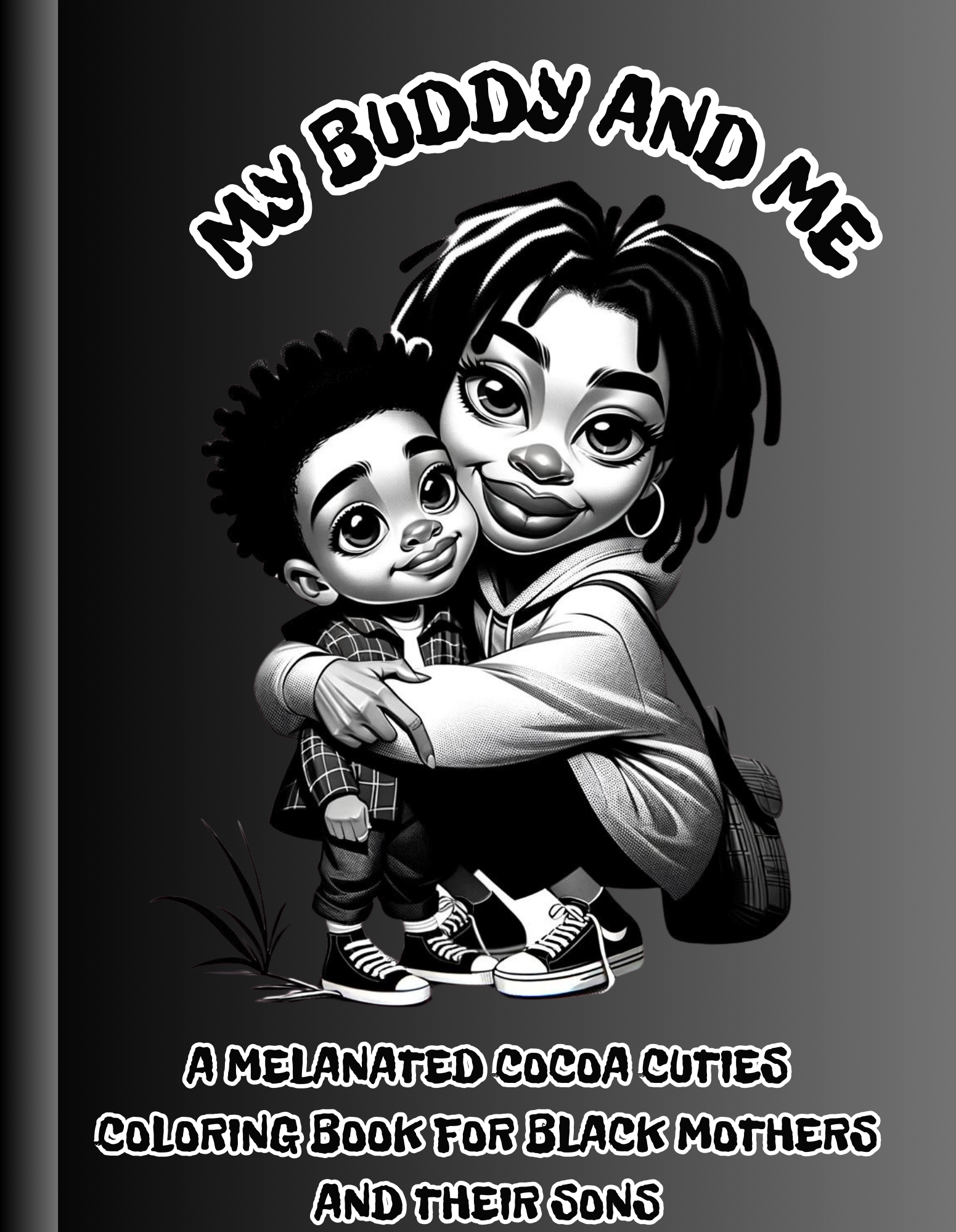 My Buddy And Me A Melanated Cocoa Cuties Coloring Book For Black Mothers And Their Sons